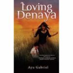Review Novel Loving Denaya - Kisah Manis Orang Tua Tunggal