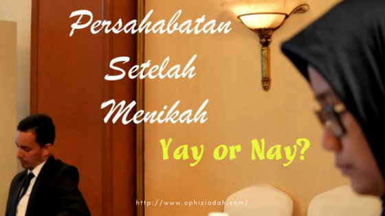 Persahabatan Setelah Menikah