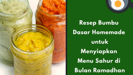 Bumbu Dasar Homemade untuk Sahur
