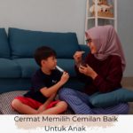 Cermat Memilih Camilan Baik untuk Anak