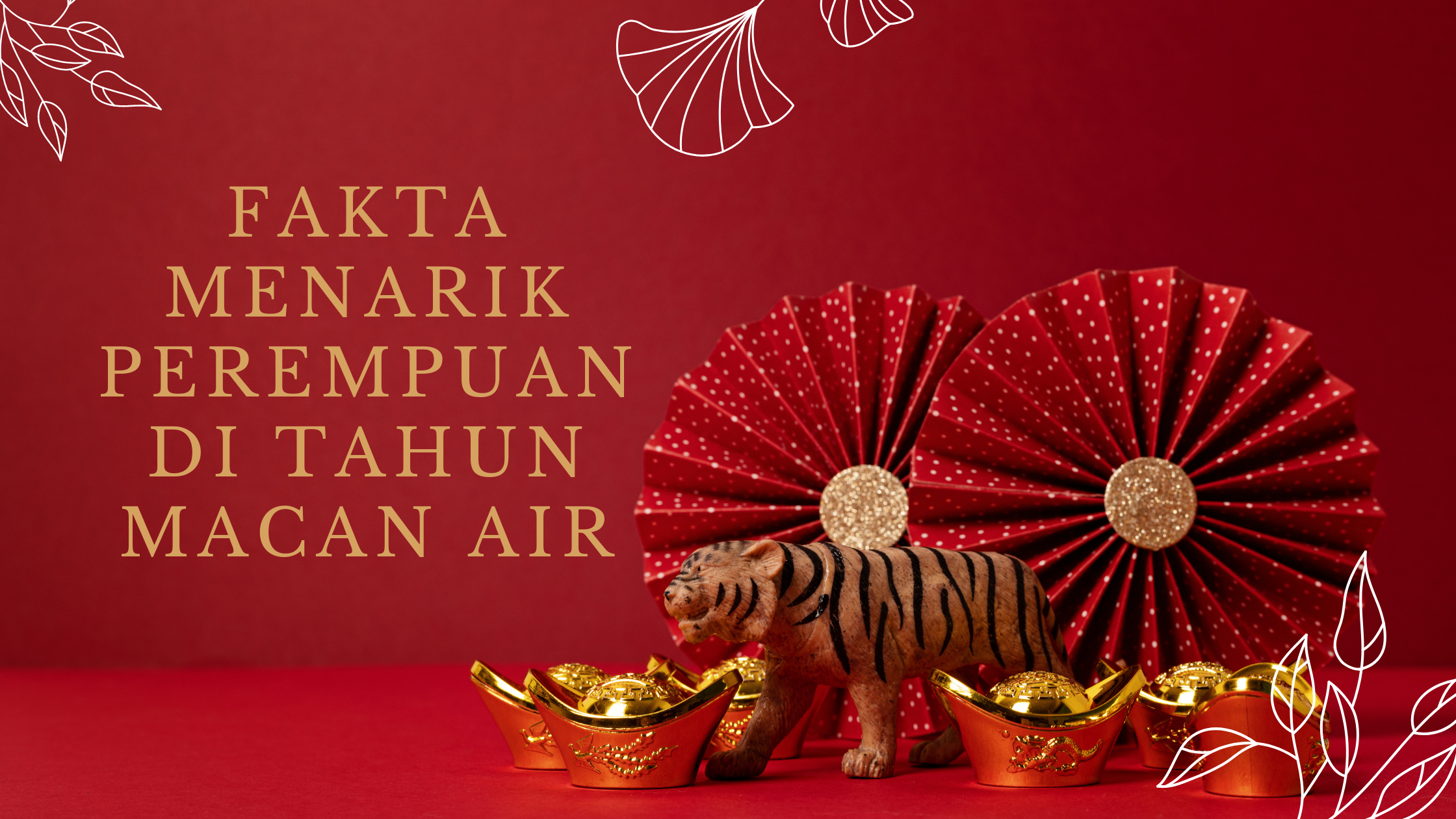 Fakta Menarik Perempuan di Tahun Macan Air 2022