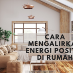 cara mengalirkan energi positif di rumah4