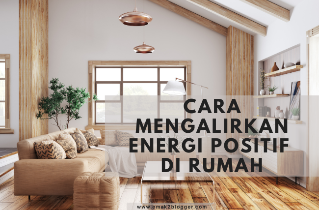 cara mengalirkan energi positif di rumah4