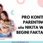 parenting ala nikita willy