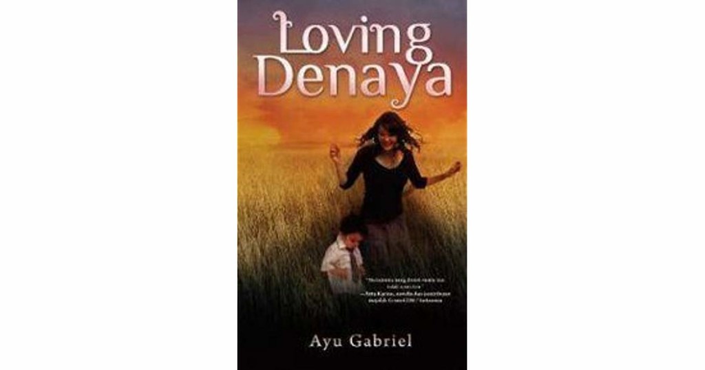 Review Novel Loving Denaya - Kisah Manis Orang Tua Tunggal