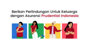 Asuransi untuk Perlindungan Keluarga