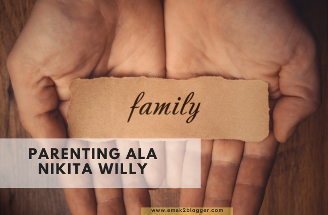 parenting ala nikita willy2